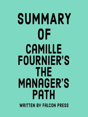 cover image of Summary of Camille Fournier's the Manager's Path